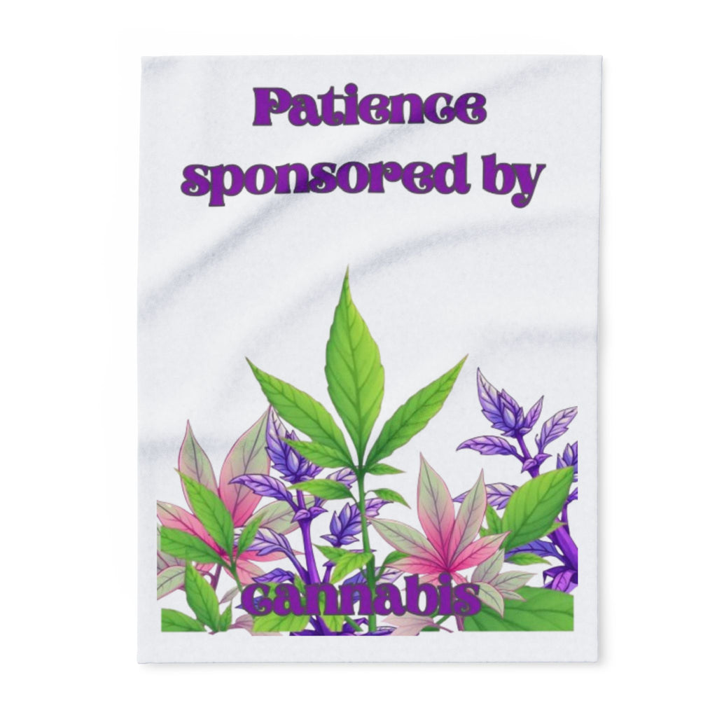 Arctic Fleece Blanket — "Patience Sponsored by Cannabis" Floral Throw