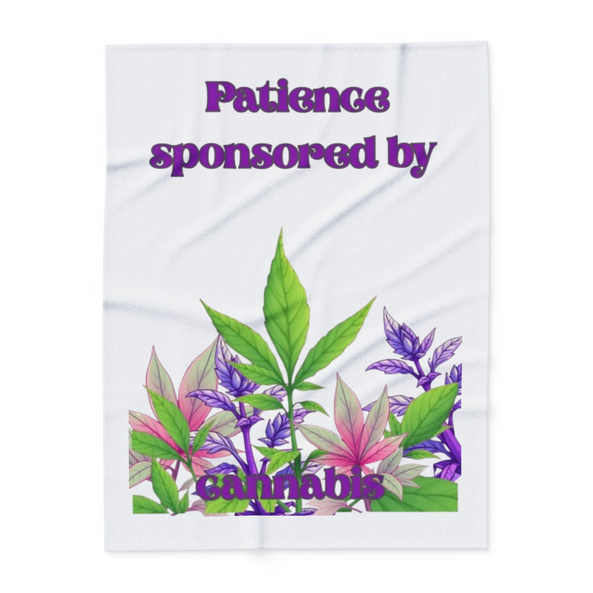 Arctic Fleece Blanket — "Patience Sponsored by Cannabis" Floral Throw